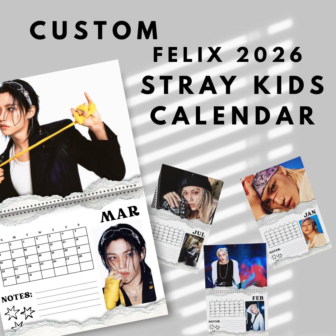 Custom 2026 Felix Stray kids calendar